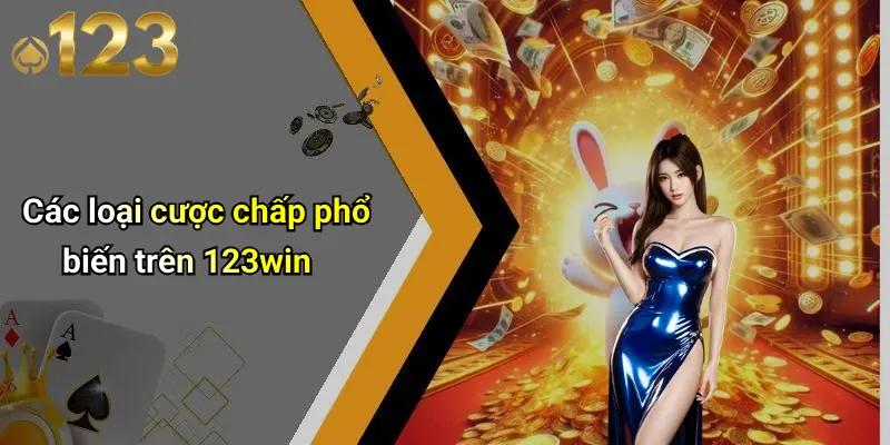 Các loại cược chấp phổ biến trên 123win